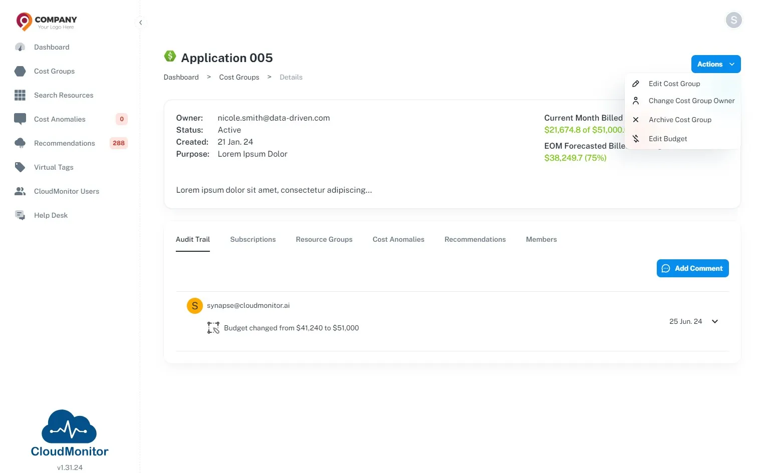 It's logged in the audit trail. CloudMonitor monitors usage against the budget, alerting the customer if it is projected to exceed