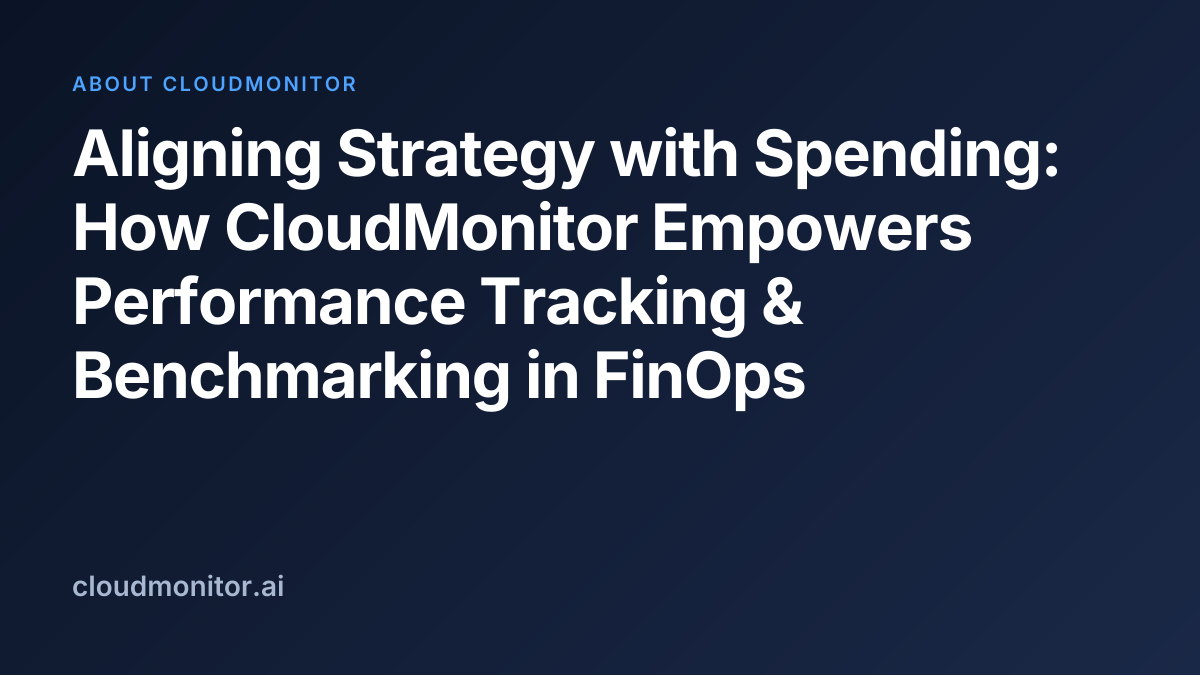 Performance tracking & benchmarking in FinOps | CloudMonitor Docs